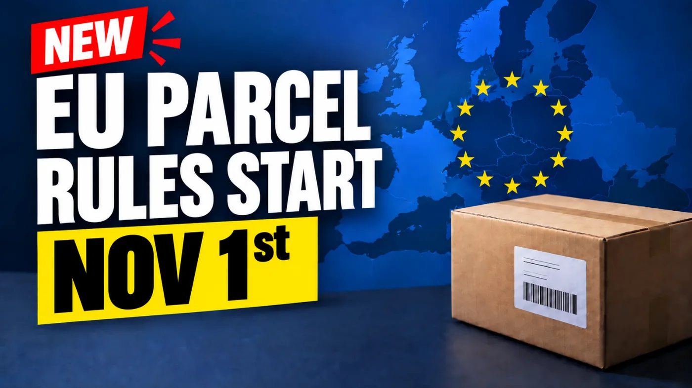 "NEW EU PARCEL RULES START NOV 1st" text over a parcel with a barcode label and an EU map background.